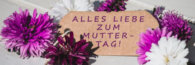 Alles Liebe zum Muttertag Wünsche Blumen