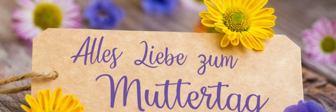 Alles Liebe zum Muttertag Wünsche