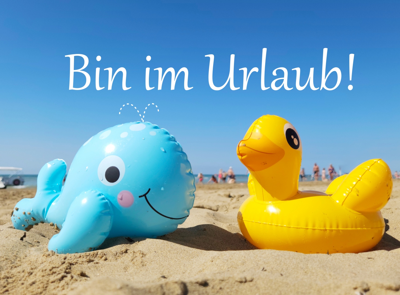 Bin im Urlaub