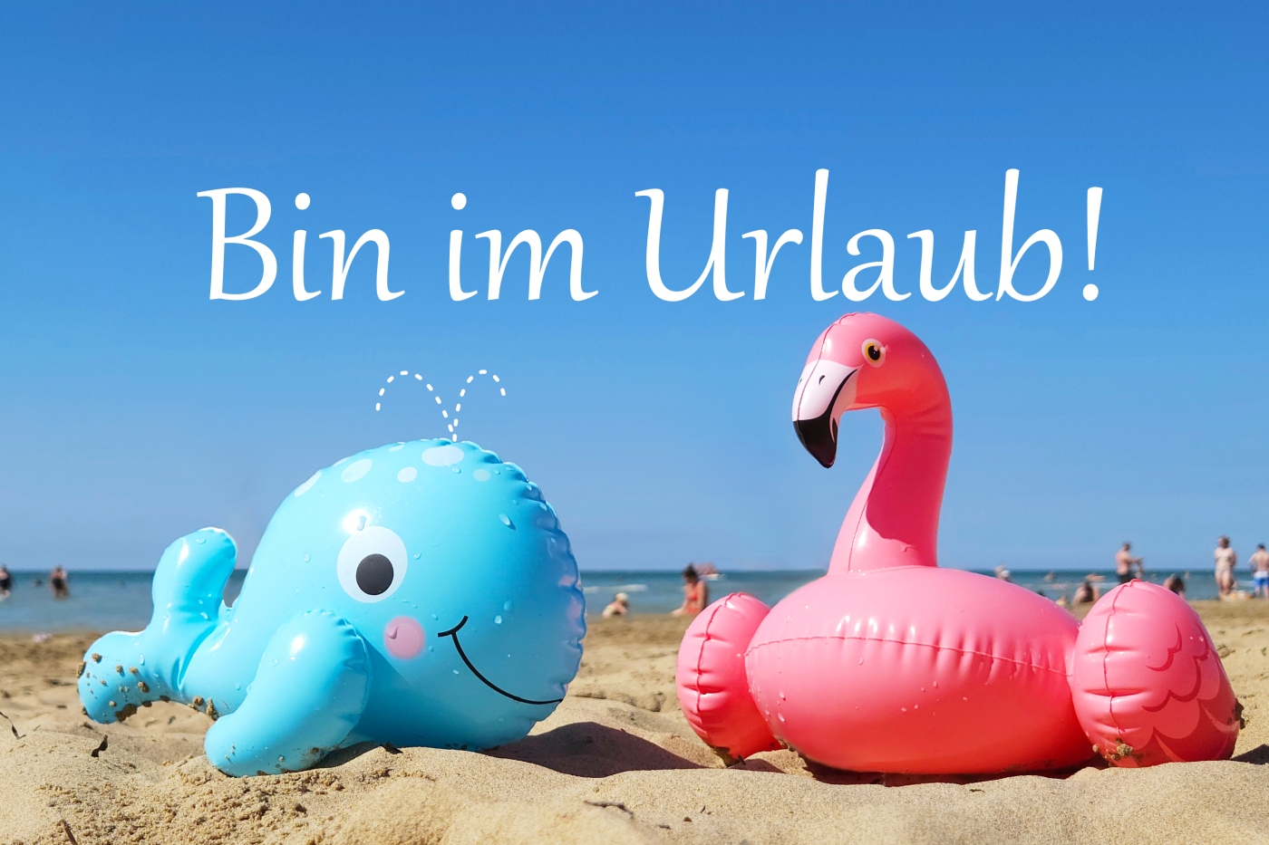 Bin im Urlaub