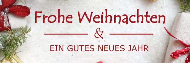 Frohe Weihnachten und ein gutes Neues Jahr